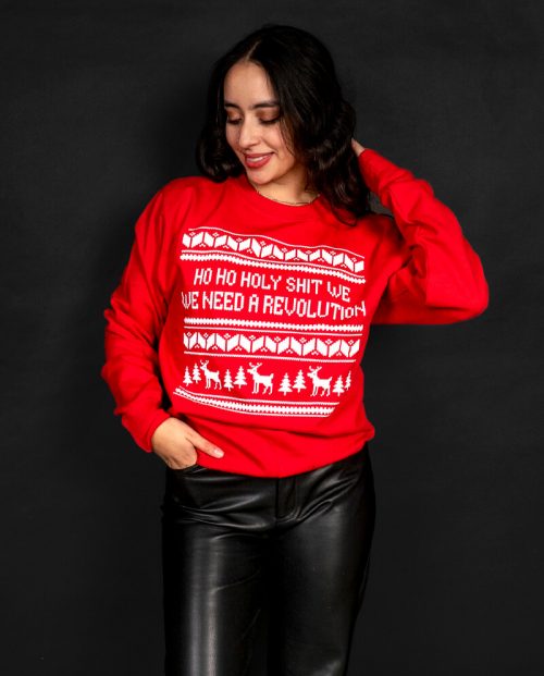 Ho Ho Holy Shit We Need A Revolution Christmas Jumper