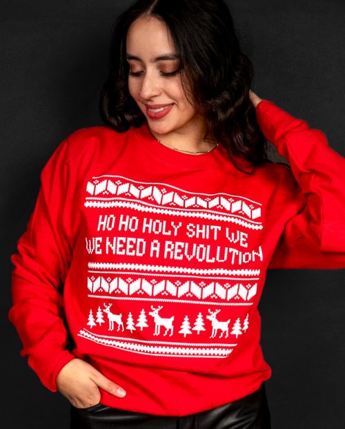 Ho Ho Holy Shit We Need A Revolution Christmas Jumper