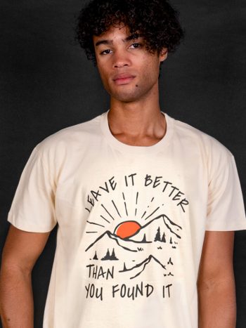 leave it better than you found it t-shirt