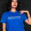 Sometimes Antisocial, Always Anti Trump T-shirt