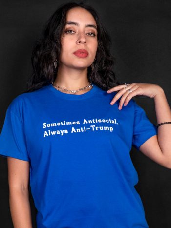 sometimes antisocial always anti trump t-shirt