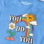 You Be You T-shirt