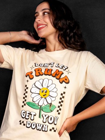 don't let trump get you down t-shirt political merch