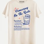 Democracy On The Rocks T-shirt