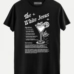 The White Jesus Cocktail T-shirt