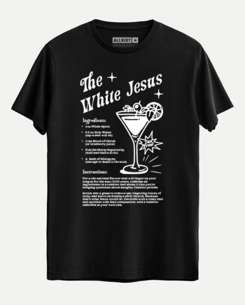 The White Jesus Cocktail T-shirt