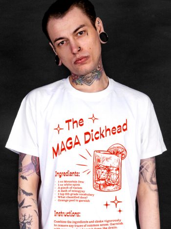 maga dickhead cocktail funny political t-shirt