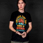 Fine Day Ruined by Capitalism T-shirt