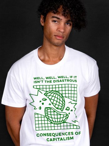 consequences of capitalism t-shirt