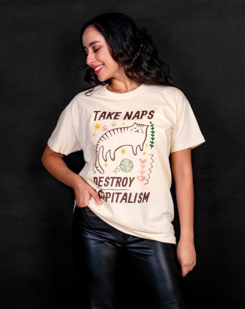 Take Naps, Destroy Capitalism T-shirt