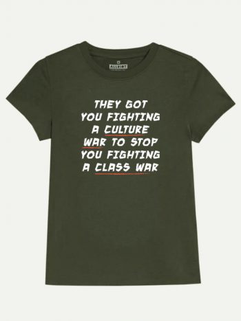 class war culture war tee political slogans
