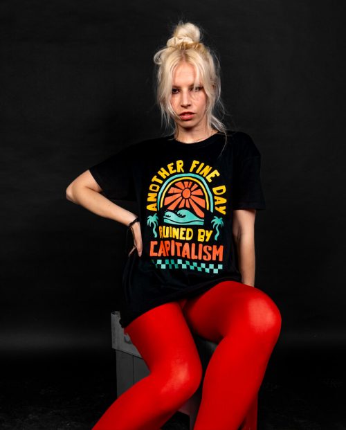Fine Day Ruined by Capitalism T-shirt