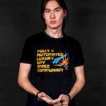 Fully Automated Luxury Gay Space Communism T-shirt