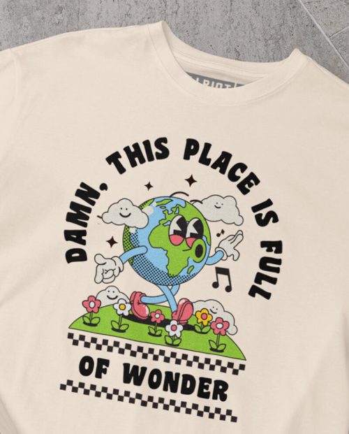 Damn, This Place Is Full Of Wonder T-shirt
