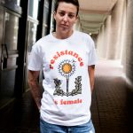 Resistance Is Female T-shirt