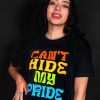Can't Hide My Pride T-shirt