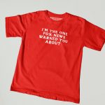 I’m The One Fox News Warned You About T-shirt