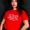 I’m The One Fox News Warned You About T-shirt