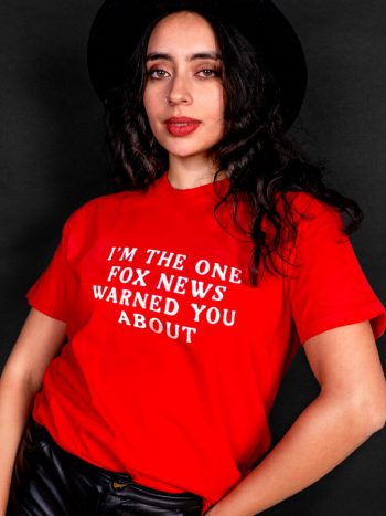 i'm the one fox news warned you about t-shirt