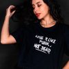 Love Is Like Punk - Not Dead T-shirt