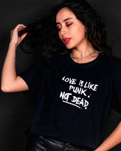Love Is Like Punk - Not Dead T-shirt