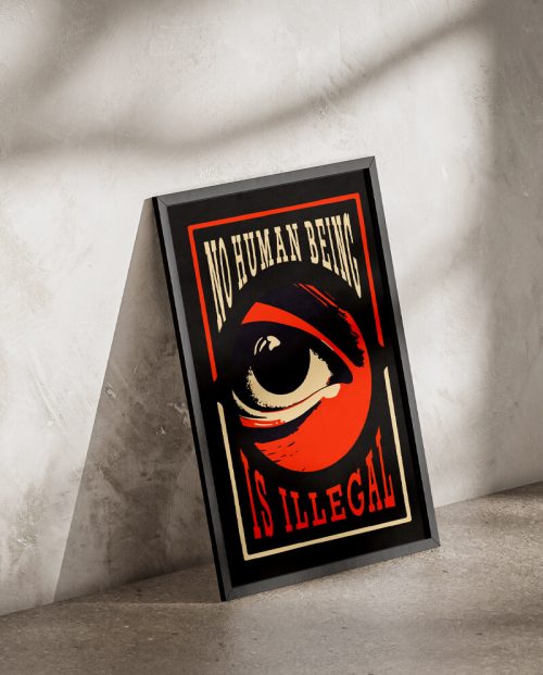 No Human Is Illegal Poster