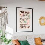 Take Naps Destroy Capitalism Poster