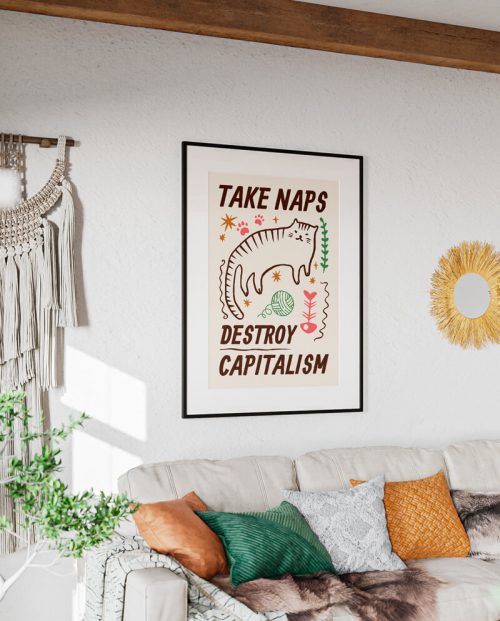 Take Naps Destroy Capitalism Poster