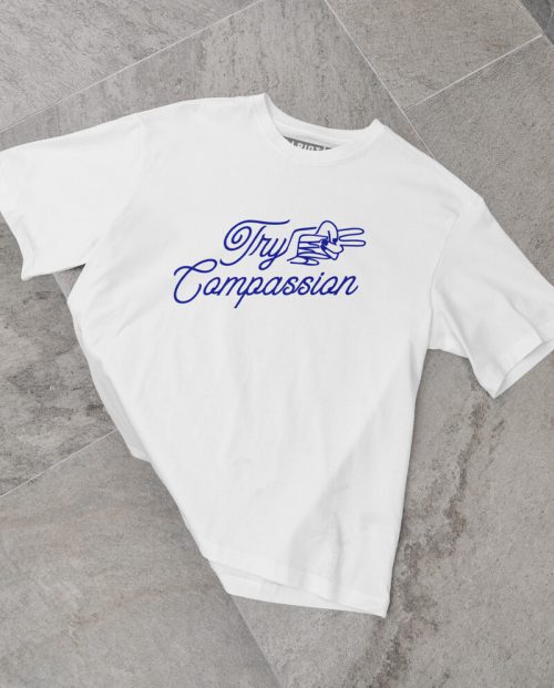 Try Compassion T-shirt
