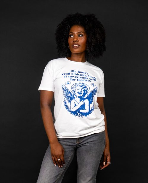 Oh Honey, It Never Ends Well For Racists T-shirt