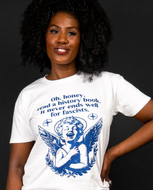 Oh Honey, It Never Ends Well For Racists T-shirt