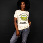 Get In Loser, We’re Joining The Green Party T-shirt