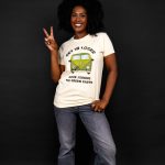 Get In Loser, We’re Joining The Green Party T-shirt