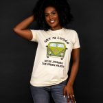 Get In Loser, We’re Joining The Green Party T-shirt