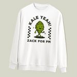 Kale Yeah! Zack For PM T-Shirt