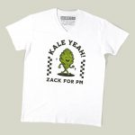 Kale Yeah! Zack For PM T-Shirt