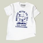 Britain Runs On Tea, Not Toxic Nationalism T-shirt