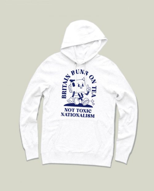 Britain Runs On Tea, Not Toxic Nationalism T-shirt
