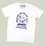 Britain Runs On Tea, Not Toxic Nationalism T-shirt