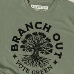 Branch Out, Vote Green T-shirt