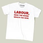 Labour, Read The Room: Wealth Tax Now T-shirt