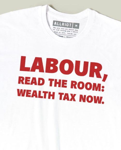 Labour, Read The Room: Wealth Tax Now T-shirt