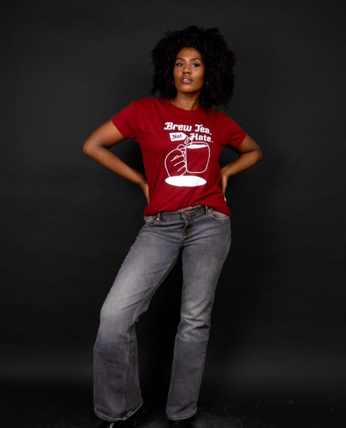 Brew Tea, Not Hate - Anti Reform T-shirt