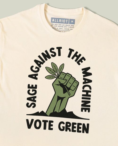 Sage Against The Machine - Vote Green T-shirt