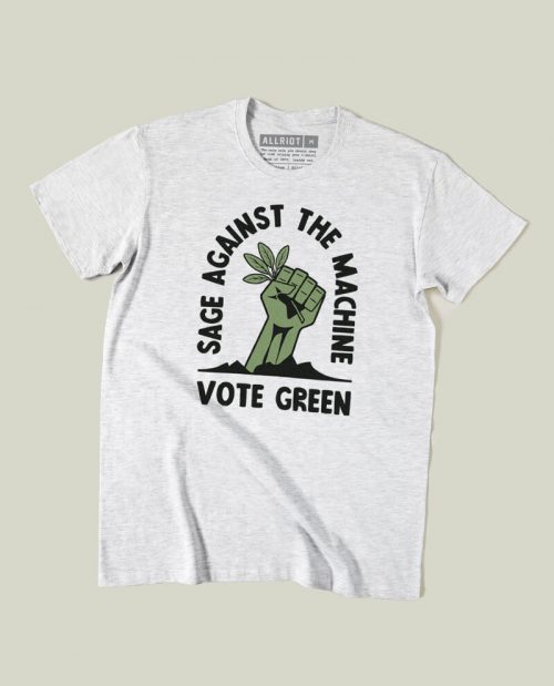 Sage Against The Machine - Vote Green T-shirt
