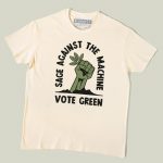 Sage Against The Machine - Vote Green T-shirt