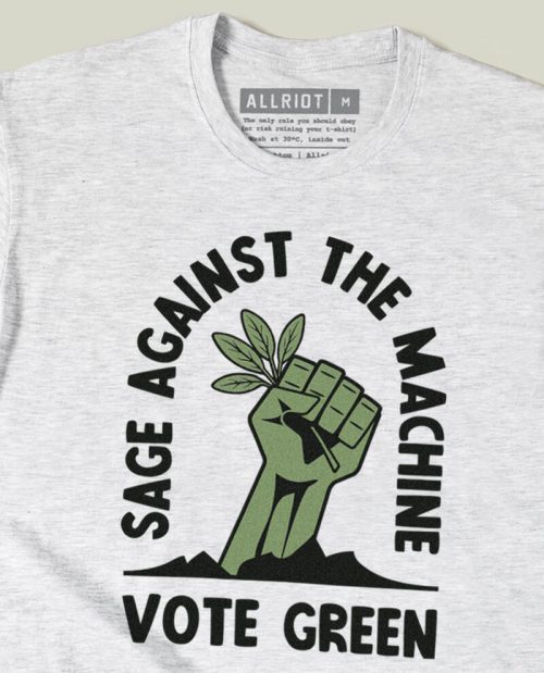 Sage Against The Machine - Vote Green T-shirt