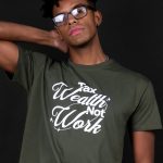 Tax Wealth Not Work T-shirt