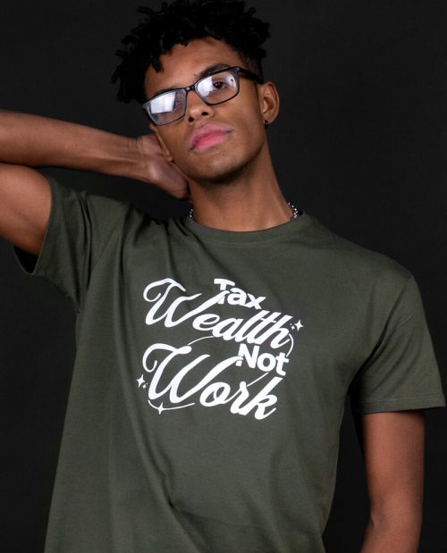 Tax Wealth Not Work T-shirt
