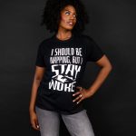 I should be Napping But I Stay Woke T-shirt